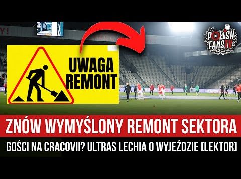 Znów wymyślony remont sektora gości na Cracovii? Ultras Lechia o wyjeździe [LEKTOR] (07.10.2022 r.)